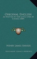 Original English: As Written by Our Little Ones at School (1889)