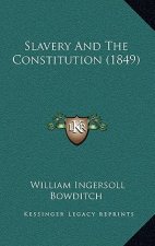 Slavery and the Constitution (1849)