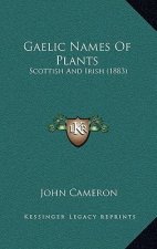 Gaelic Names of Plants: Scottish and Irish (1883)