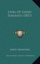 Lives of Good Servants (1857)