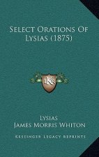 Select Orations of Lysias (1875)