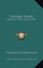 Sodoms Ende: Drama in Funf Akten (1901)