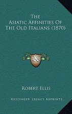 The Asiatic Affinities of the Old Italians (1870)