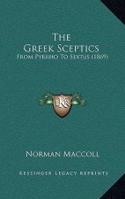 The Greek Sceptics: From Pyrrho to Sextus (1869)