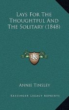 Lays for the Thoughtful and the Solitary (1848)