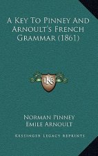 A Key to Pinney and Arnoult's French Grammar (1861)