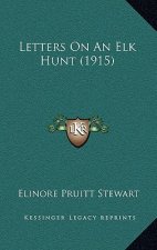 Letters on an Elk Hunt (1915)