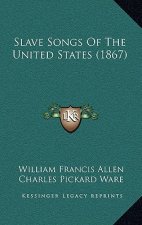 Slave Songs of the United States (1867)