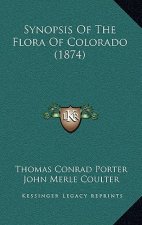 Synopsis of the Flora of Colorado (1874)