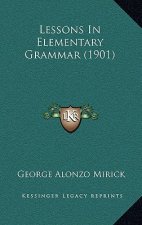 Lessons in Elementary Grammar (1901)