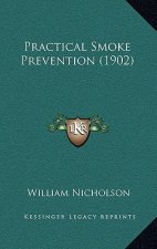 Practical Smoke Prevention (1902)
