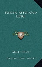 Seeking After God (1910)