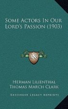 Some Actors in Our Lord's Passion (1903)
