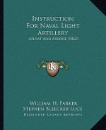Instruction for Naval Light Artillery: Afloat and Ashore (1862)