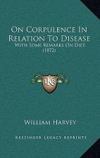 On Corpulence in Relation to Disease: With Some Remarks on Diet (1872)