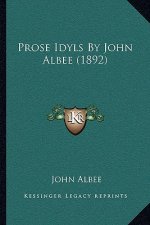 Prose Idyls by John Albee (1892)