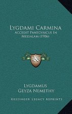 Lygdami Carmina: Accedit Panegyricus In Messalam (1906)