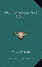 Our National Vice (1858)