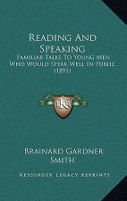 Reading and Speaking: Familiar Talks to Young Men Who Would Speak Well in Public (1891)
