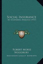 Social Insurance: An Economic Analysis (1917)