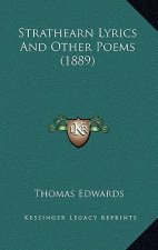 Strathearn Lyrics and Other Poems (1889)