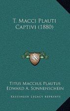 T. Macci Plauti Captivi (1880)