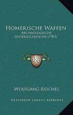 Homerische Waffen: Archaologische Untersuchungen (1901)