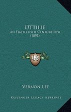 Ottilie: An Eighteenth Century Idyl (1893)