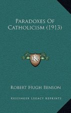 Paradoxes of Catholicism (1913)