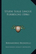 Studii Sulle Lingue Furbesche (1846)