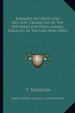 Summary Account and Military Character of the Different European Armies, Engaged in the Late War (1803)