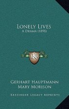 Lonely Lives: A Drama (1898)