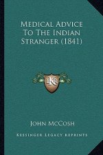 Medical Advice to the Indian Stranger (1841)