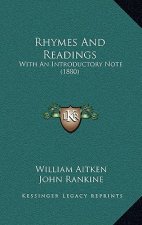 Rhymes and Readings: With an Introductory Note (1880)