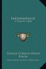 Sardanapalus: A Tragedy (1823)