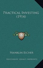 Practical Investing (1914)