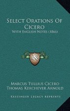 Select Orations of Cicero: With English Notes (1866)