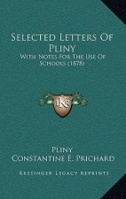 Selected Letters of Pliny: With Notes for the Use of Schools (1878)