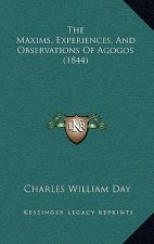 The Maxims, Experiences, and Observations of Agogos (1844)