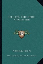 Oulita The Serf: A Tragedy (1858)