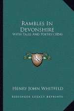 Rambles in Devonshire: With Tales and Poetry (1854)