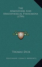The Atmosphere and Atmospherical Phenomena (1799)