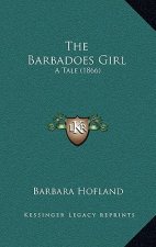 The Barbadoes Girl: A Tale (1866)