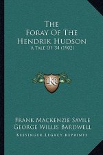 The Foray of the Hendrik Hudson: A Tale of '54 (1902)