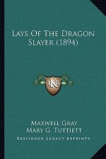 Lays of the Dragon Slayer (1894)