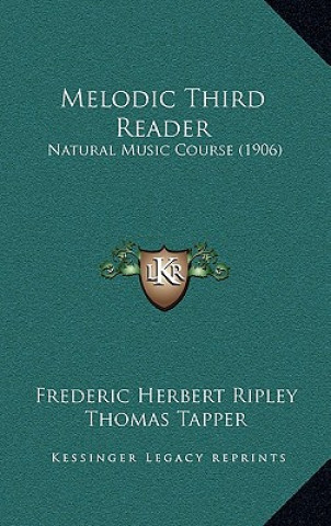 Melodic Third Reader: Natural Music Course (1906)