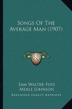 Songs of the Average Man (1907)