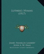 Luther's Hymns (1917)