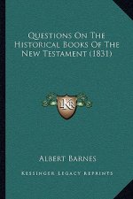 Questions on the Historical Books of the New Testament (1831)