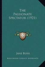 The Passionate Spectator (1921)